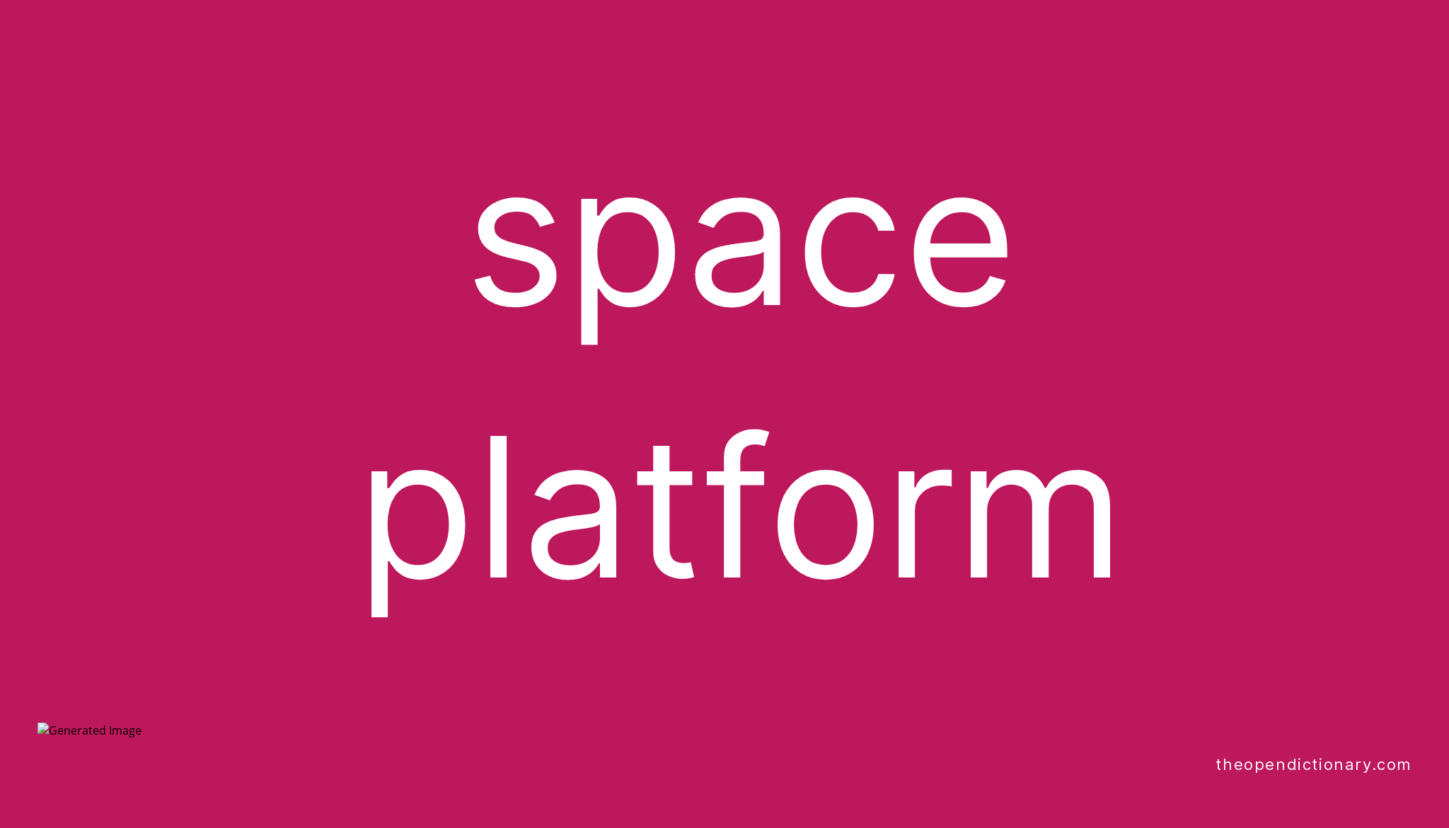 Space platform Meaning of Space platform Definition of Space